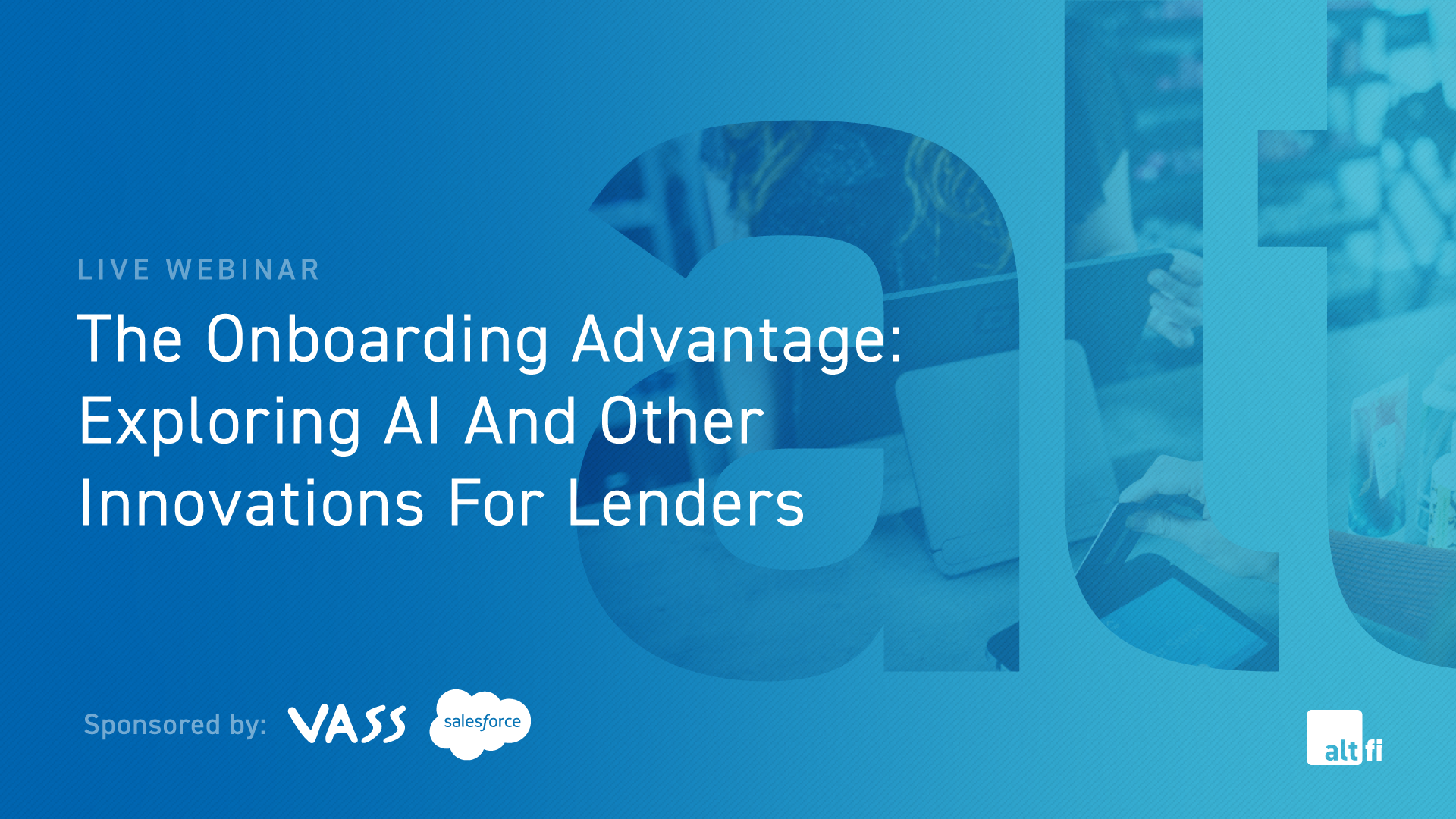 The Onboarding Advantage: Exploring AI And Other Innovations For Lenders