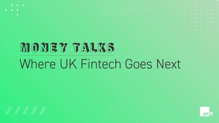 Money Talks Where UK Fintech Goes Next