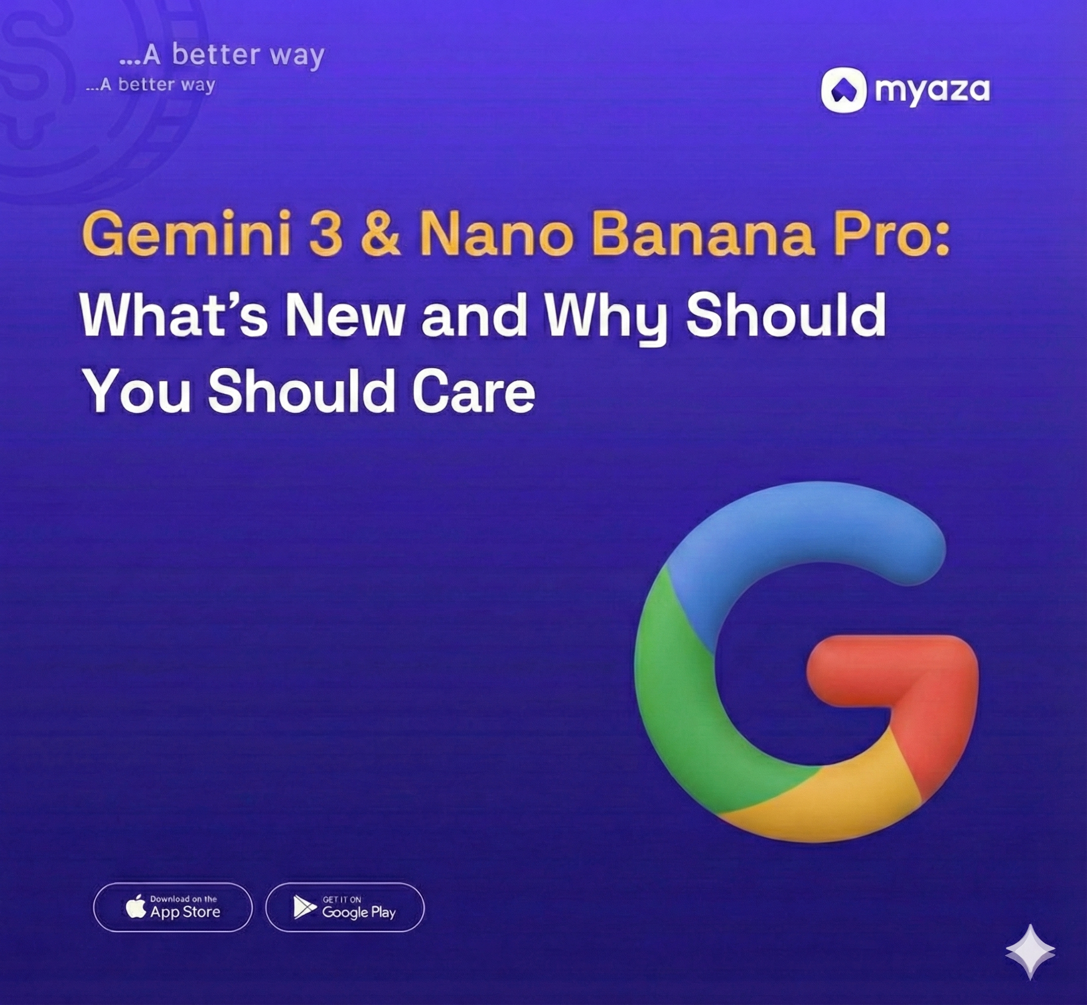 Myaza | Blog | Gemini 3 & Nano Banana Pro: What’s New and Why You ...
