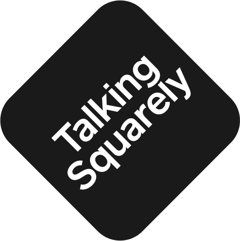 Talking Squarely