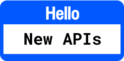 hello new API's