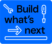 Build what's next