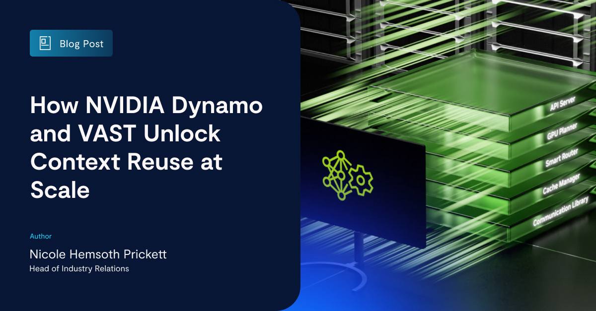 How NVIDIA Dynamo and VAST Unlock Context Reuse at Scale - VAST Data