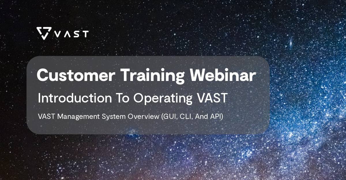 Customer Training Webinar: Overview of Operating the VAST Management ...