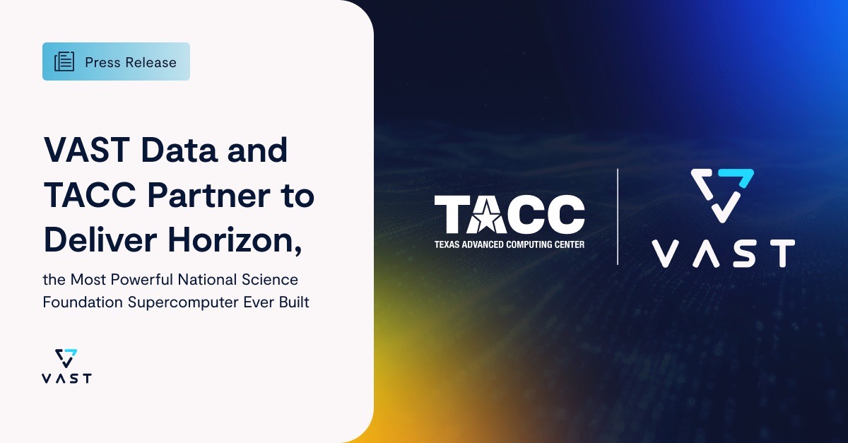 VAST Data and TACC Partner to Deliver Horizon - VAST Data