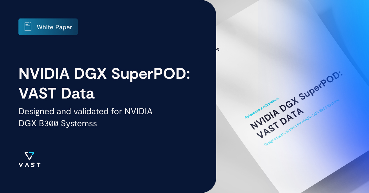 Architecting the AI Data Center with VAST AI OS for NVIDIA DGX B300 ...