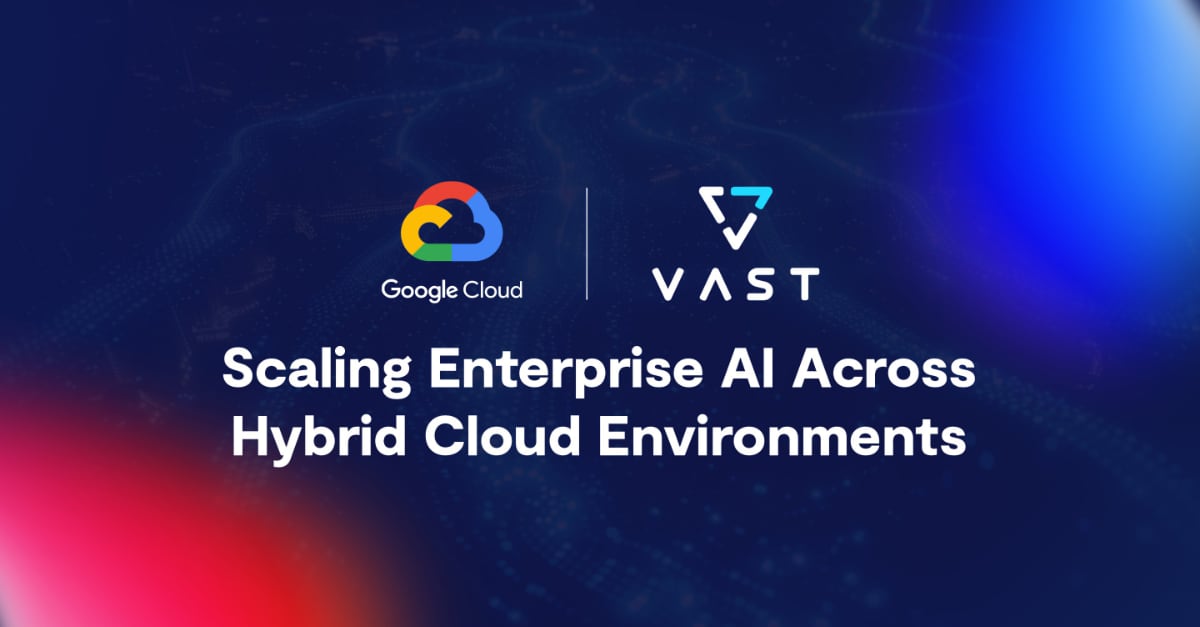 See How AI Runs Anywhere with VAST Data and Google Cloud - VAST Data