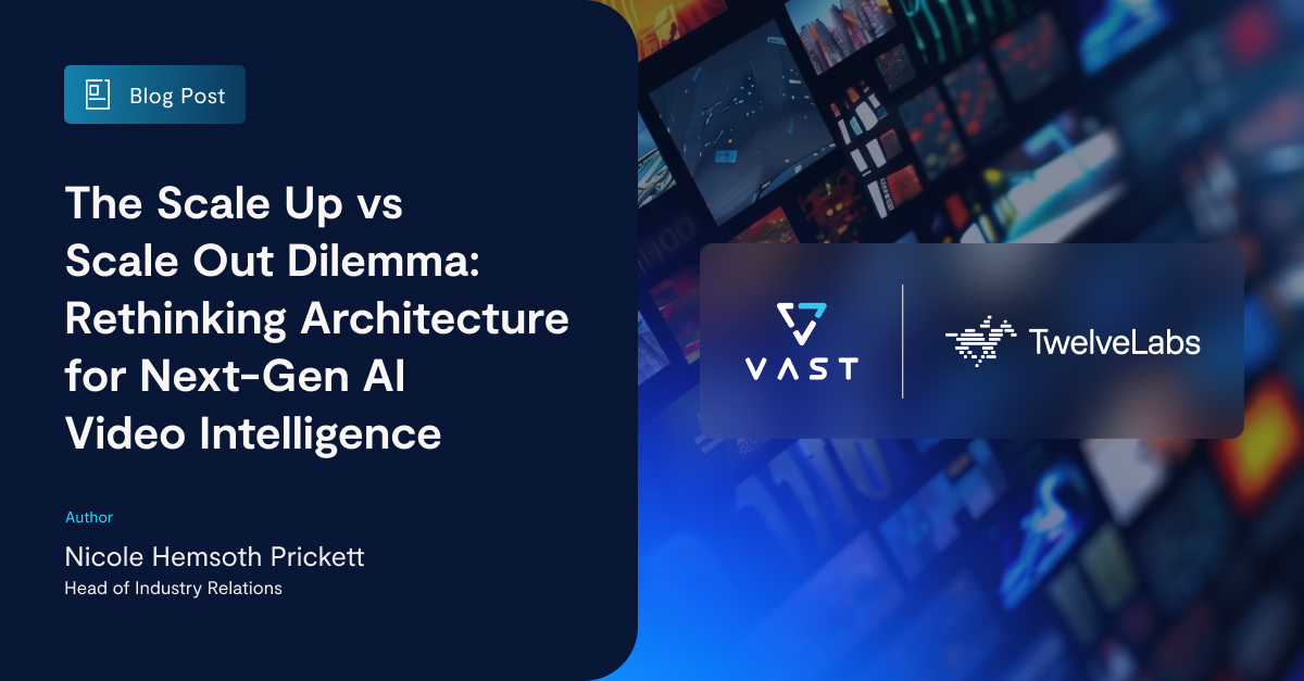 Rethinking Architecture for Next-Gen AI Video Intelligence - VAST Data