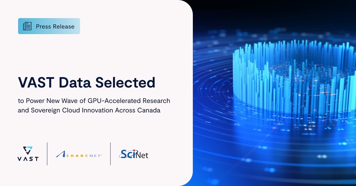 VAST Data Powers Canada’s GPU Research and Sovereign Cloud Innovation ...