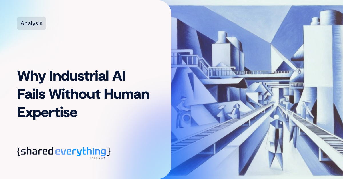 Why Industrial AI Fails Without Human Expertise - VAST Data