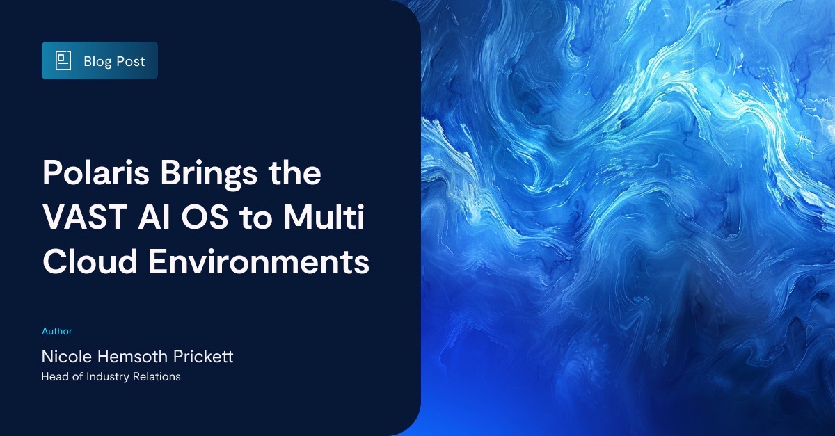 Polaris Brings the VAST AI OS to Multi Cloud Environments - VAST Data