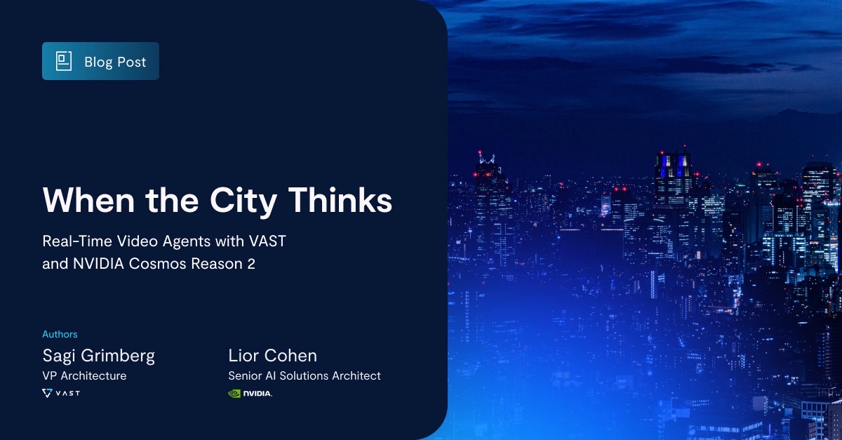 When the City Thinks: Real-Time AI with VAST and NVIDIA - VAST Data