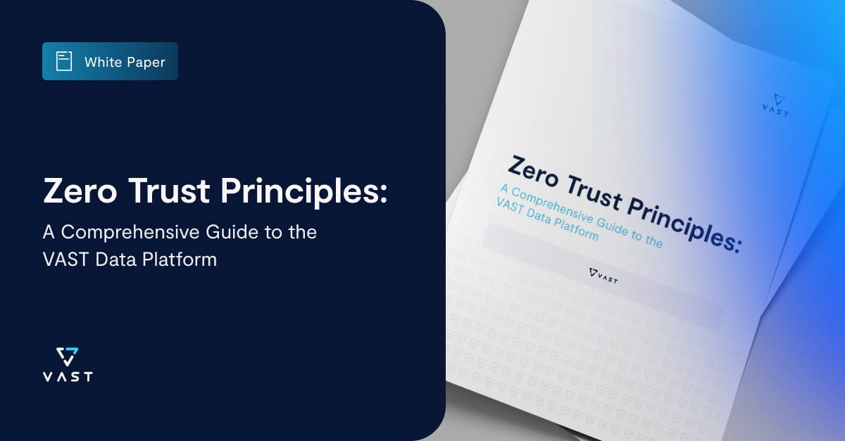 Zero Trust Principles: A Comprehensive Guide to the VAST Data Platform ...