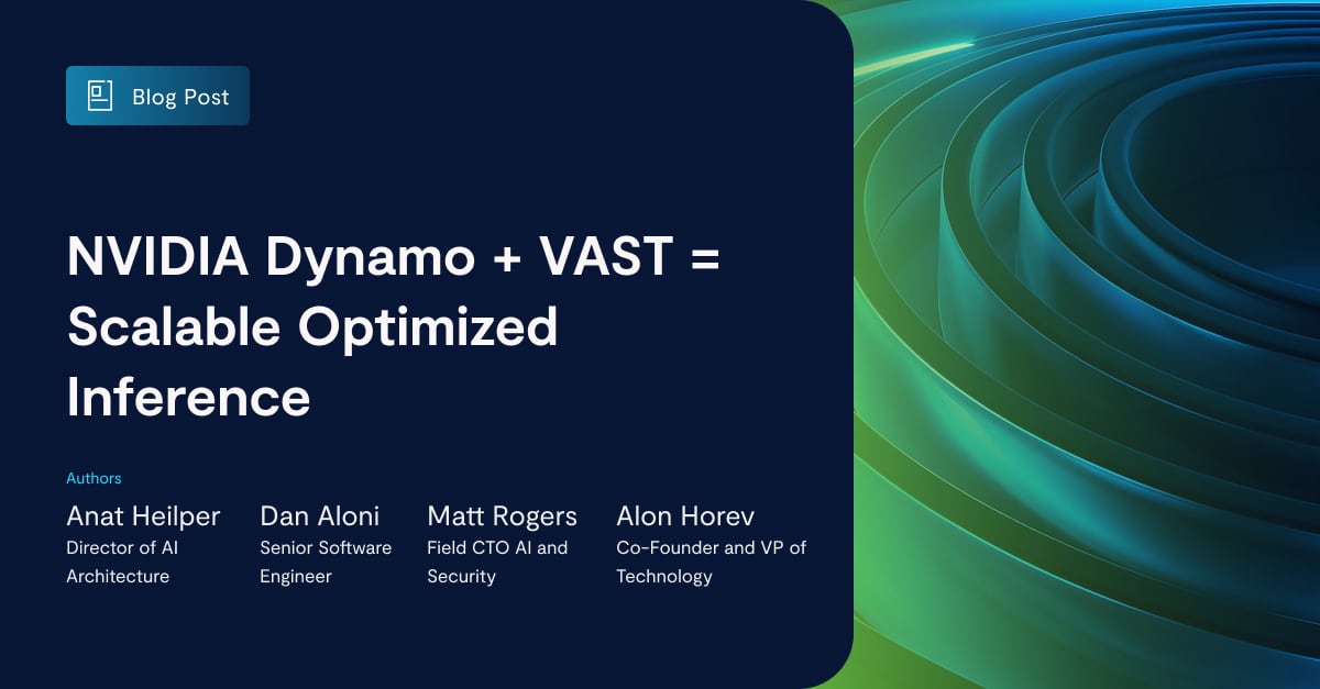 NVIDIA Dynamo + VAST = Scalable, Optimized Inference - VAST Data