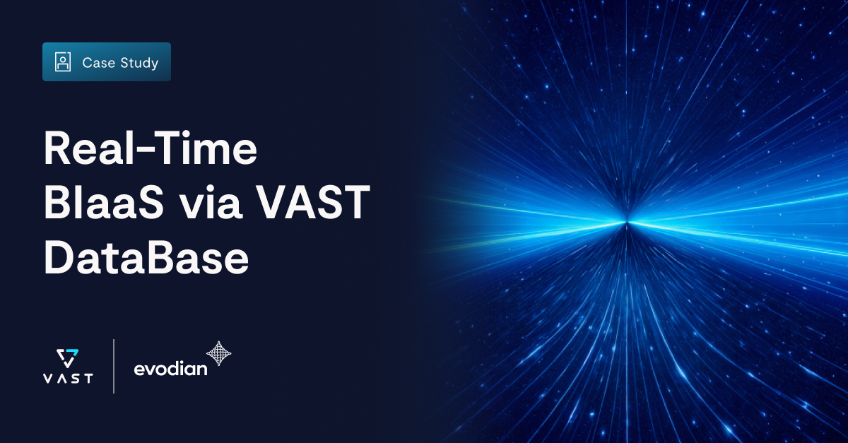 Real-Time BIaaS via VAST DataBase - VAST Data