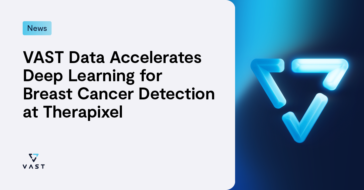 VAST Data Accelerates Deep Learning for Breast Cancer Detection at ...