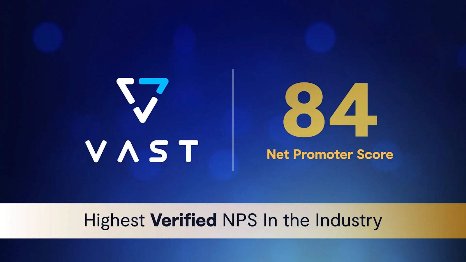 VAST Announces NPS Score of 84