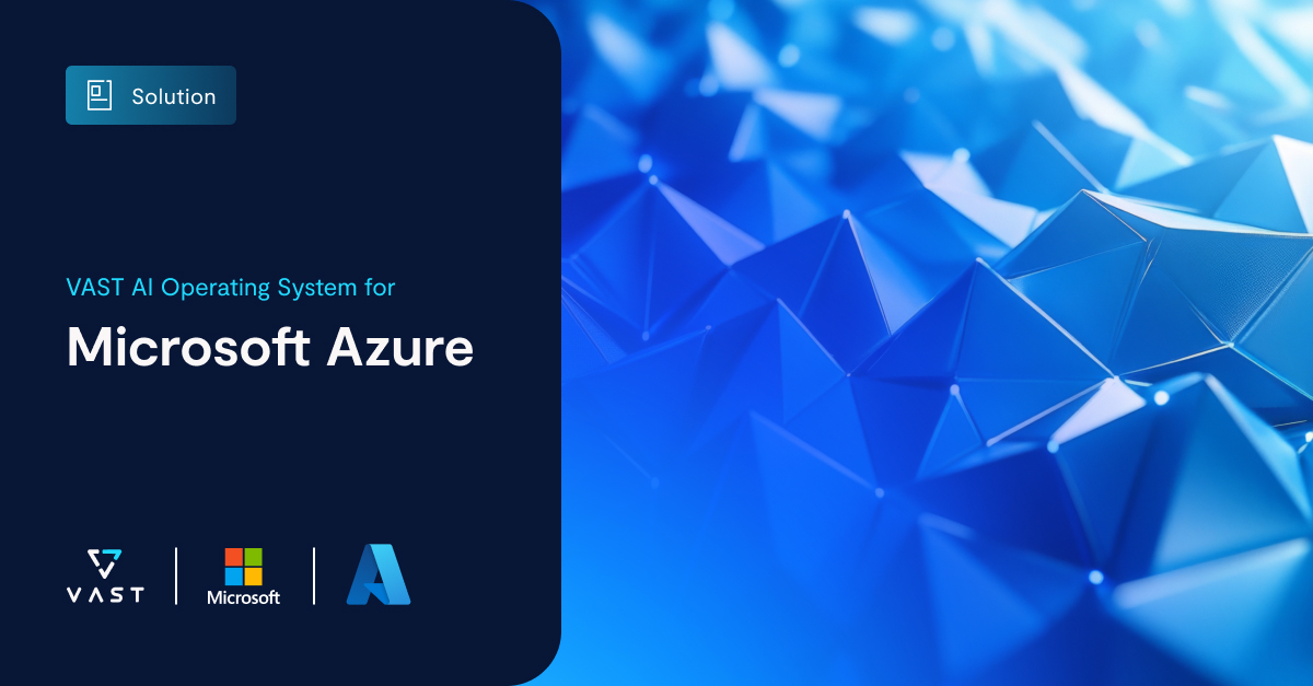 VAST and Microsoft Partner to Power Agentic AI on Azure - VAST Data