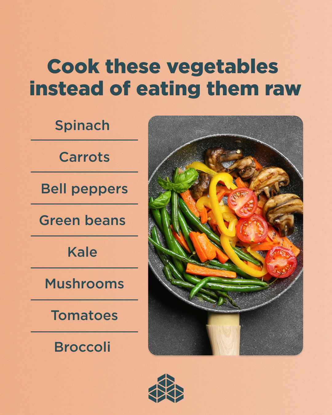 cook these vegetables instead of eating them raw