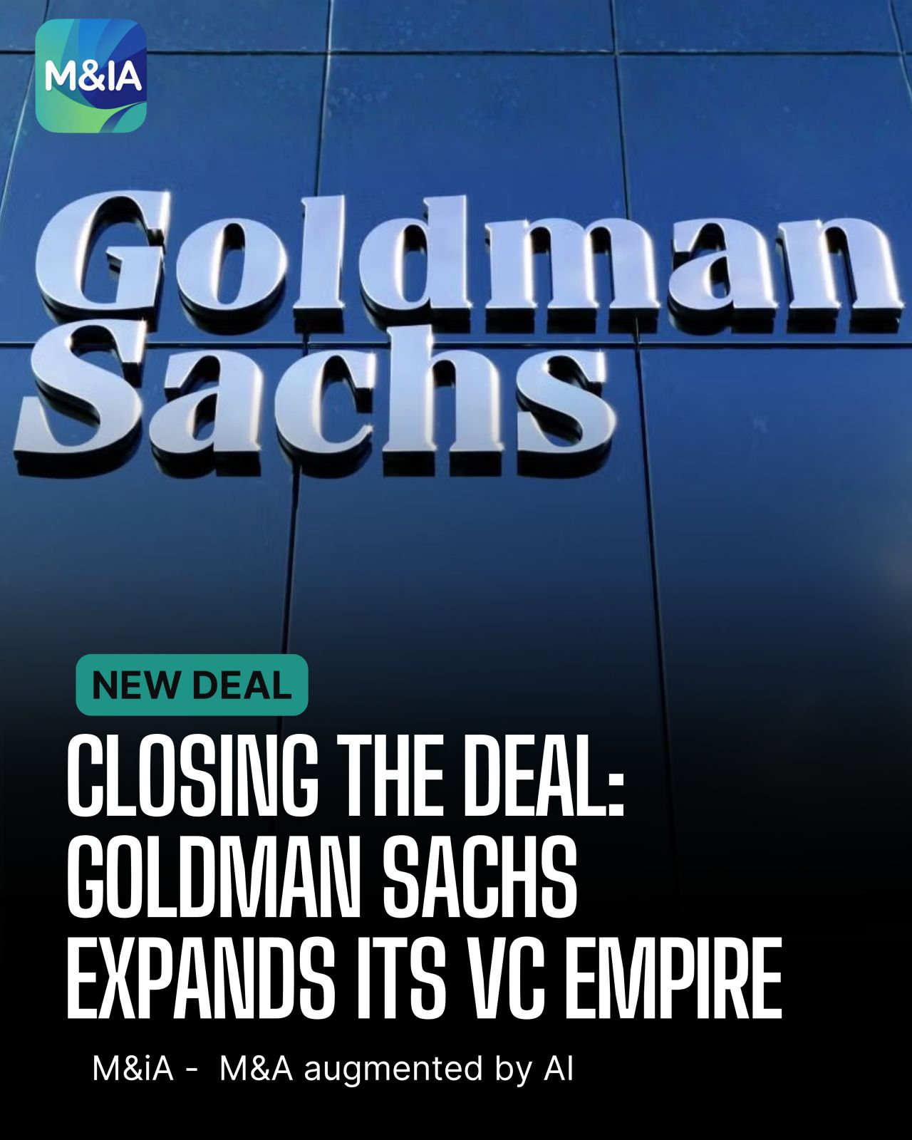 Goldman Sachs : Une expension de son empire VC