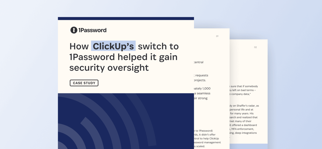 How ClickUp’s switch to 1Password helped them gain security oversight