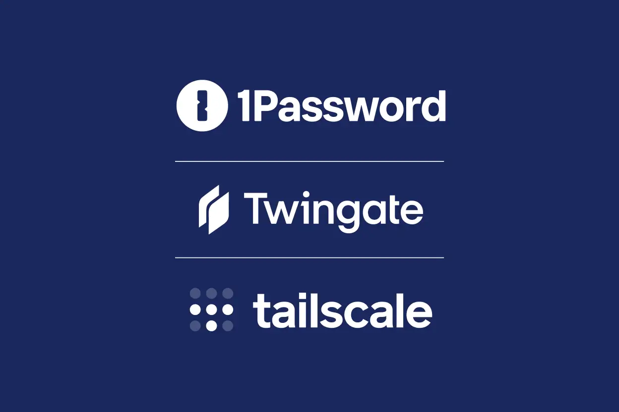 1Password integrations with Tailscale & Twingate 