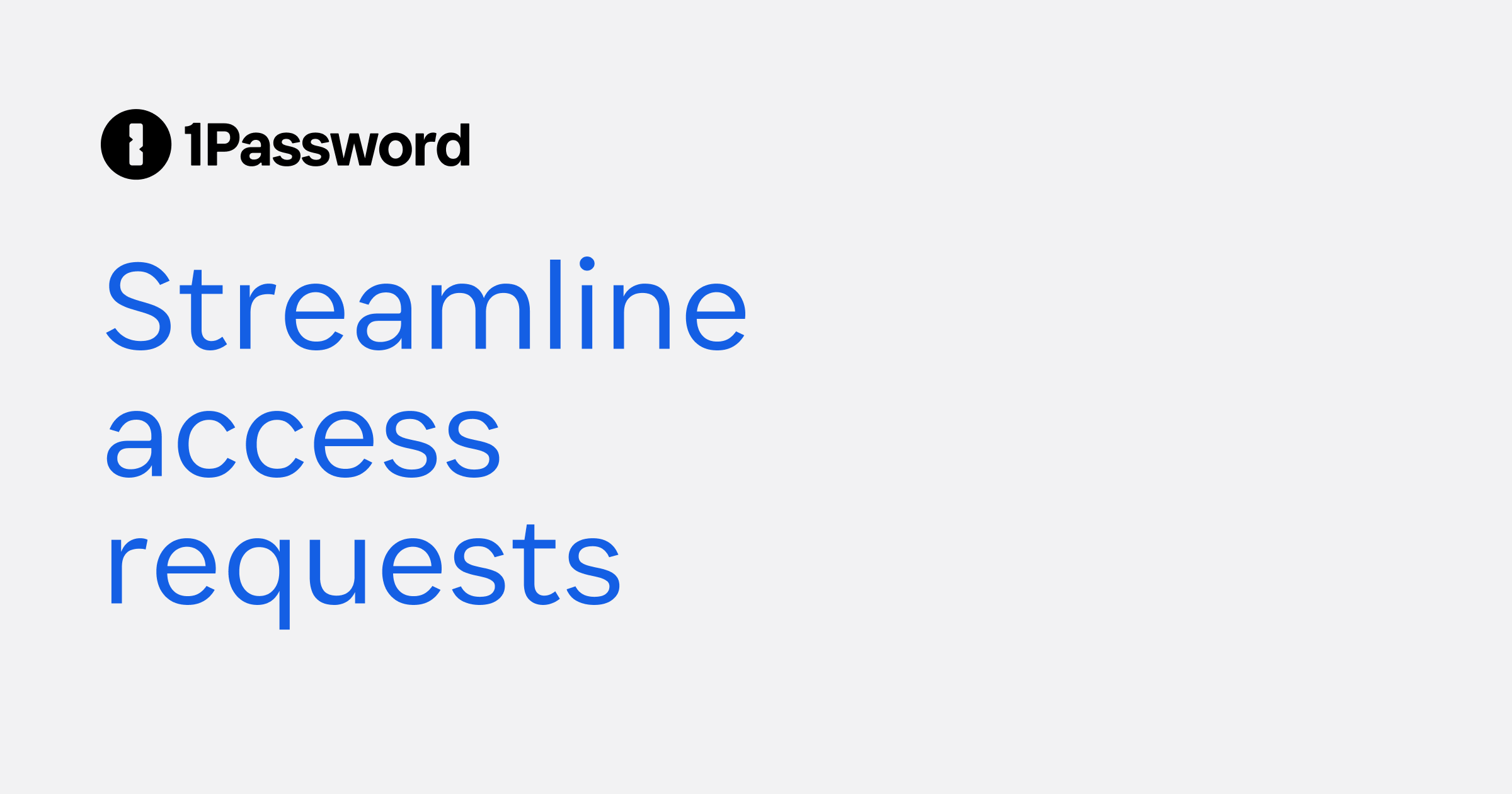Streamline Access Requests with SaaS Manager | 1Password