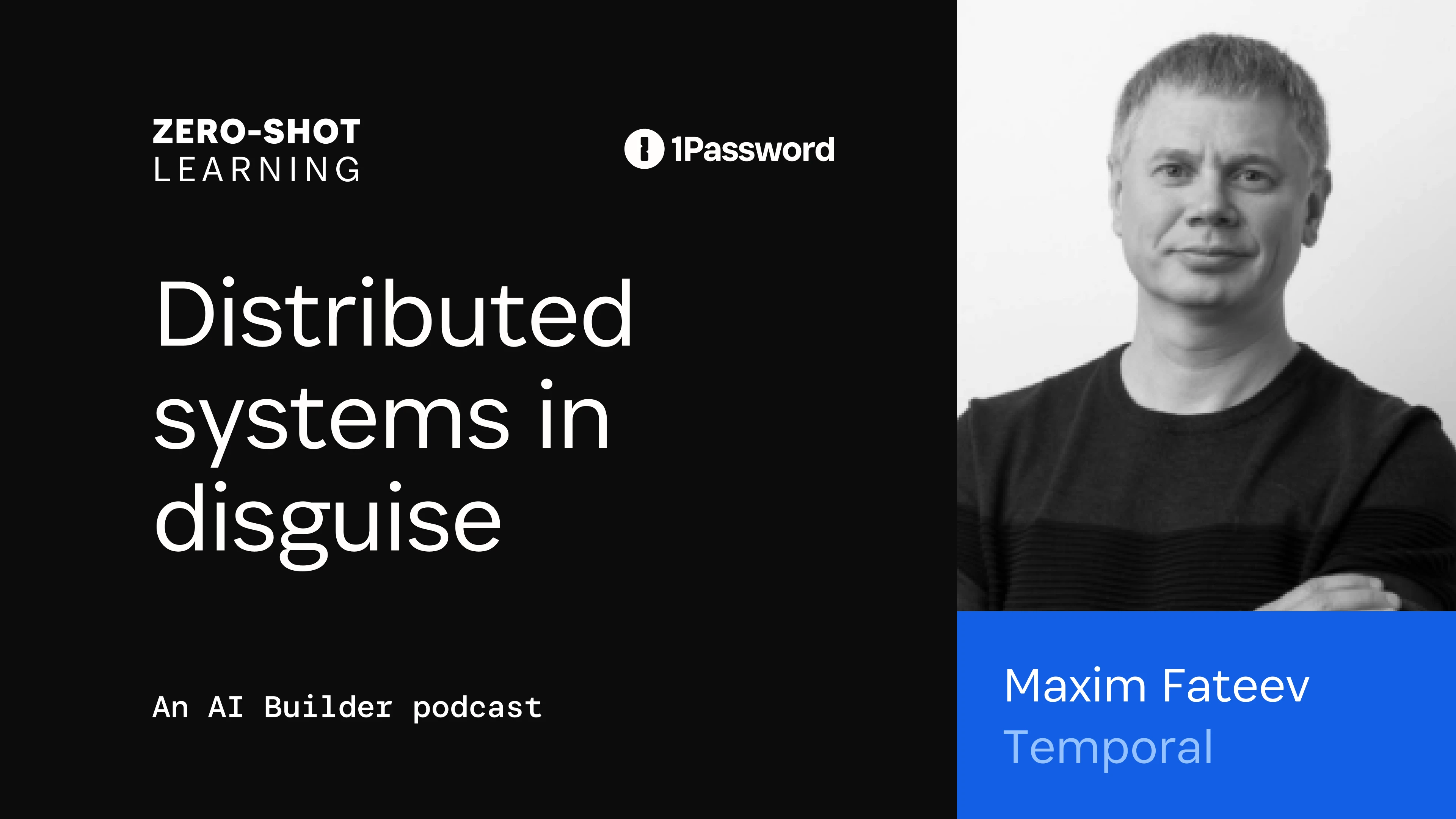 1Password Zero-Shot Learning: Distributed systems in disguise