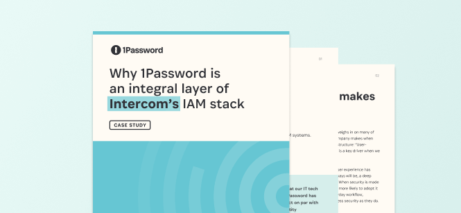 Why 1Password is an integral part of Intercom’s security stack