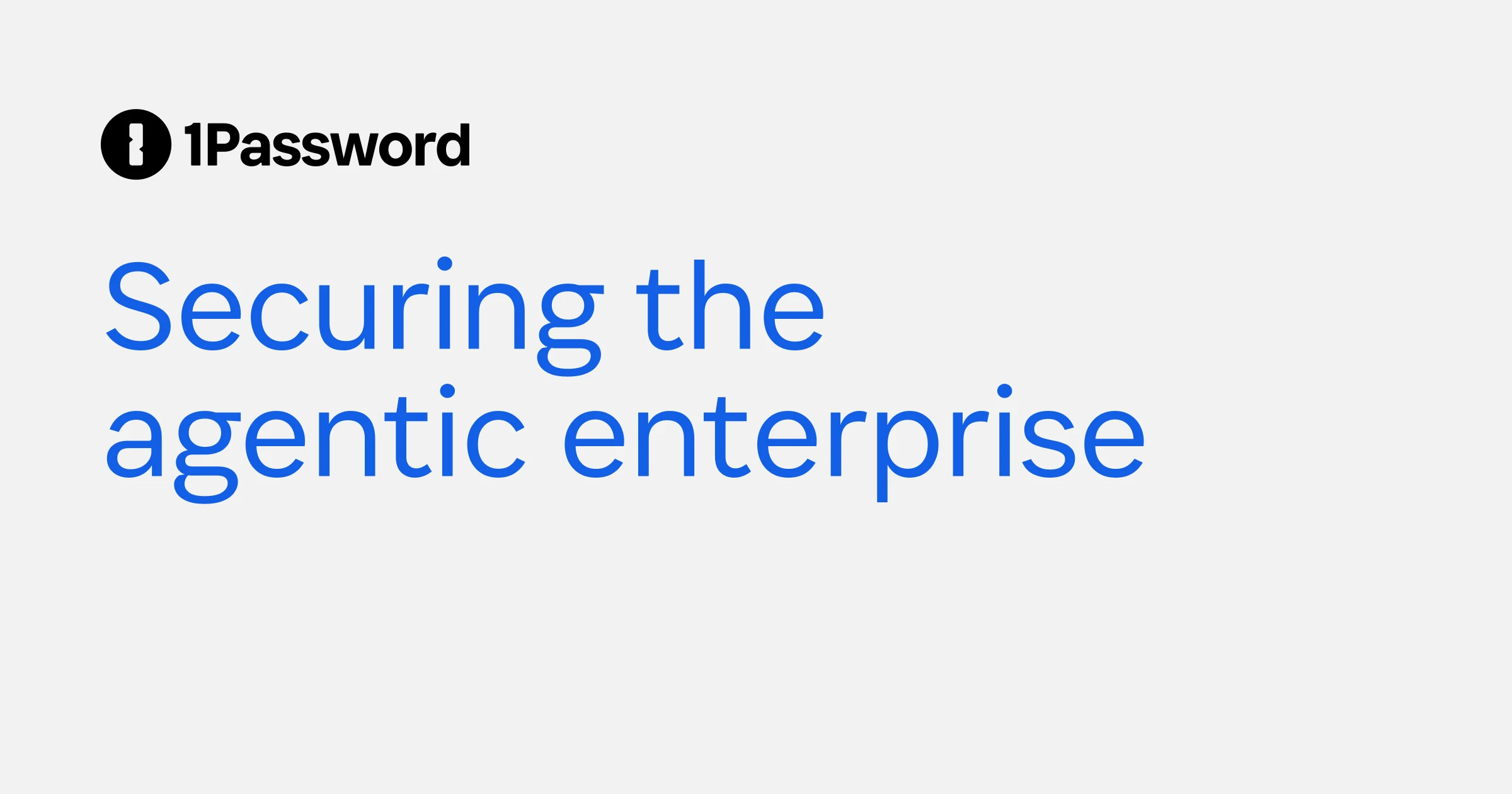 Securing the Agentic Enterprise