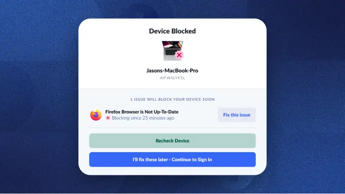 Device Blocked screen notification warning from 1Password Extended Access Management about the Firefox browser not being up-to-date, with options to fix the issue or continue to sign in.