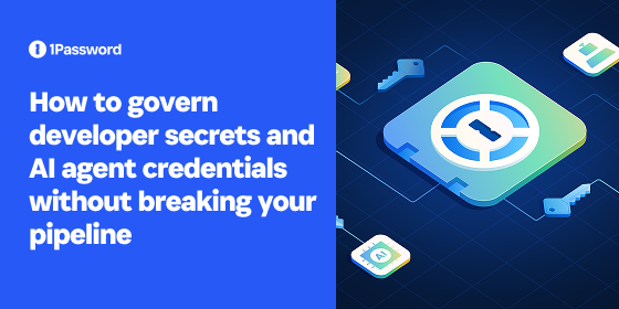 How to govern developer secrets and AI-agent credentials without breaking your pipeline