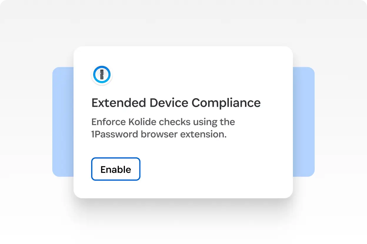 1Password device compliance notification enforcing Kolide checks via browser extension