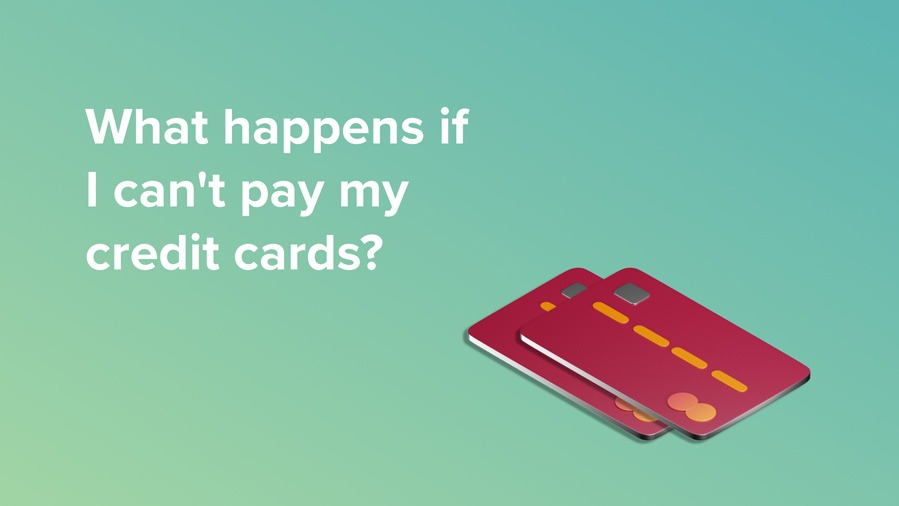what happens if i can’t pay my credit cards?