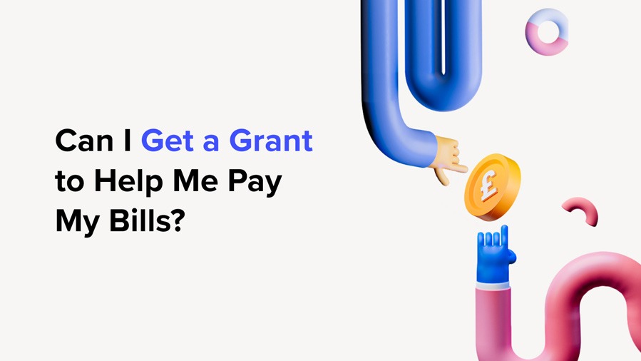 can i get a grant to help me pay my bills?