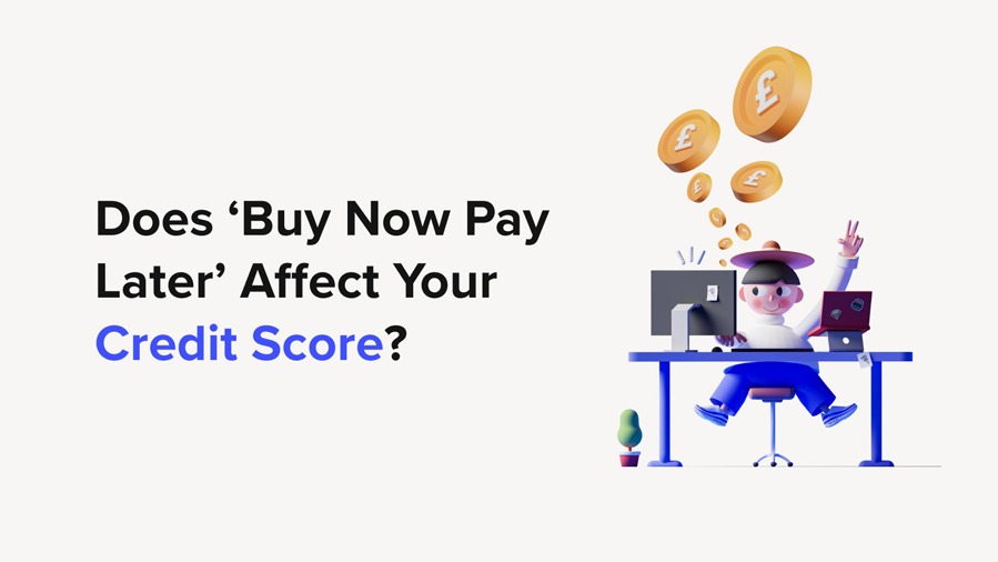 Does Buy Now Pay Later Affect Your Credit Score?