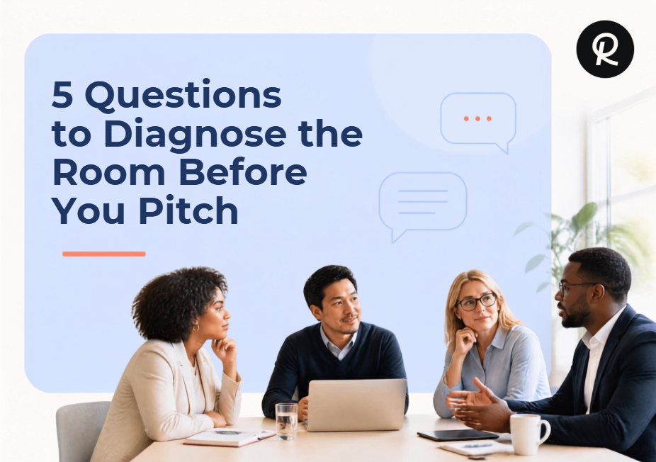 5 Questions to Diagnose the Room Before You Pitch