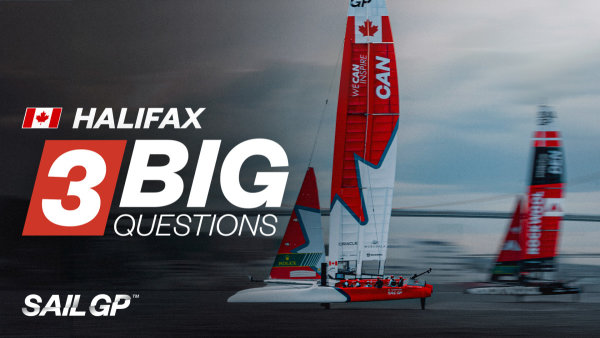 3 Big Questions | The Preview Ahead of SailGP in Canada