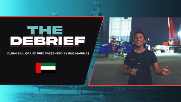 The Debrief | Dubai Sail Grand Prix presented by P&O Marinas