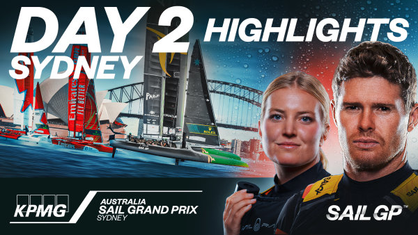Day 2 Highlights // KPMG Australia Sail Grand Prix | SailGP