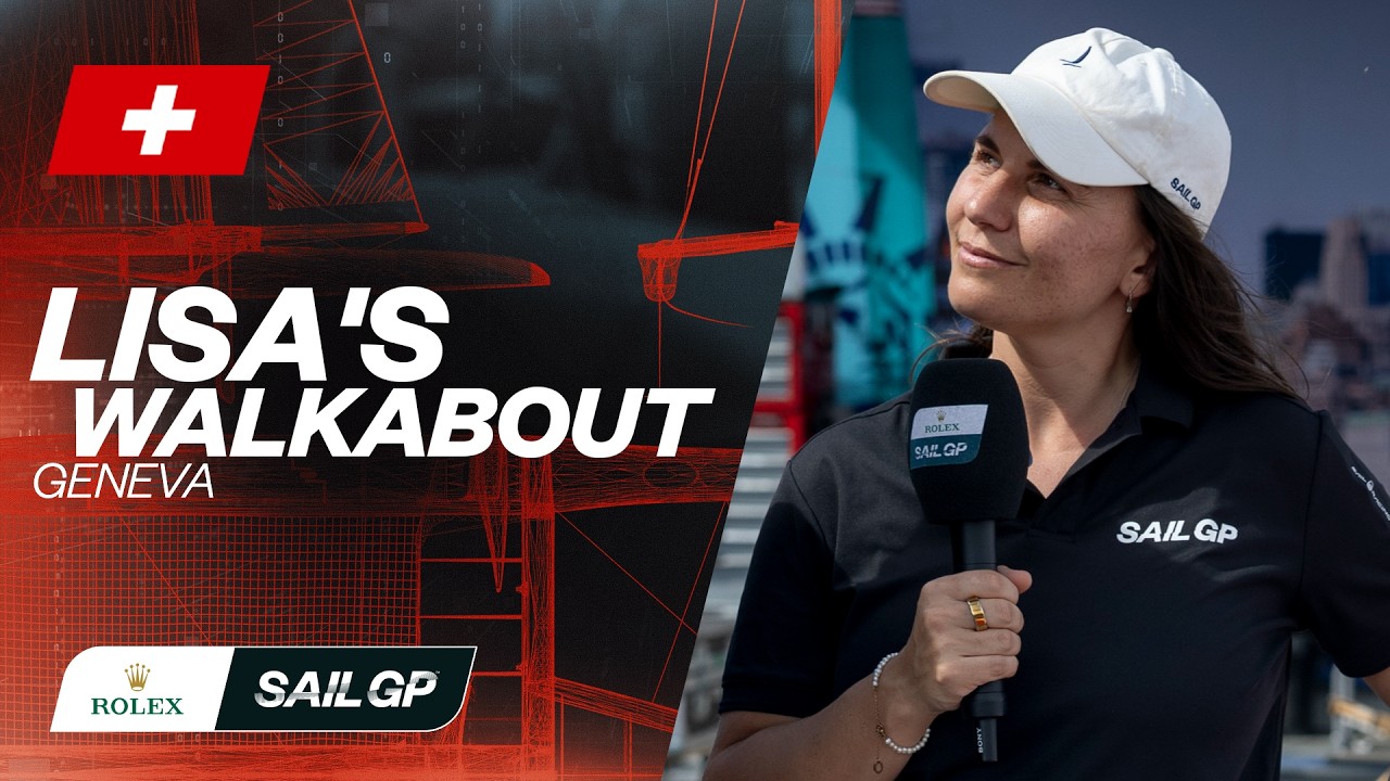 WATCH: Lisa's walkabout at the Rolex Switzerland Sail Grand Prix | Geneva