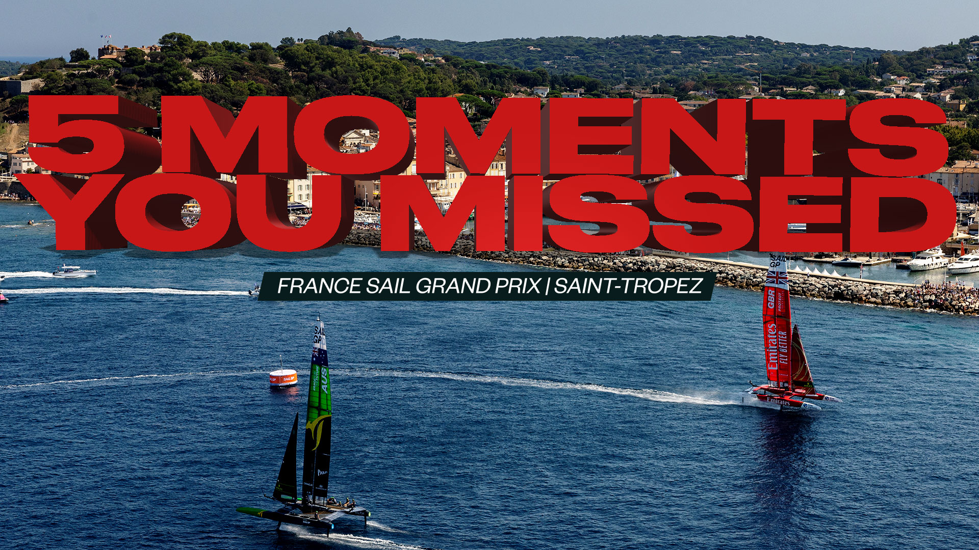 5 moments you may have missed from the France Sail Grand Prix