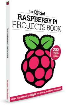 The Official Raspberry Pi Projects Book out now!