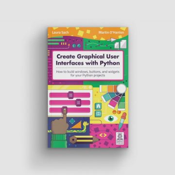 New book! Create Graphical User Interfaces with Python