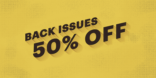 Back issues half price