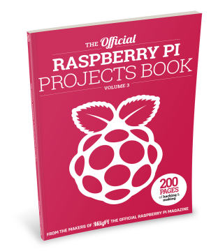 Get the Official Raspberry Pi Projects Book volume 3!