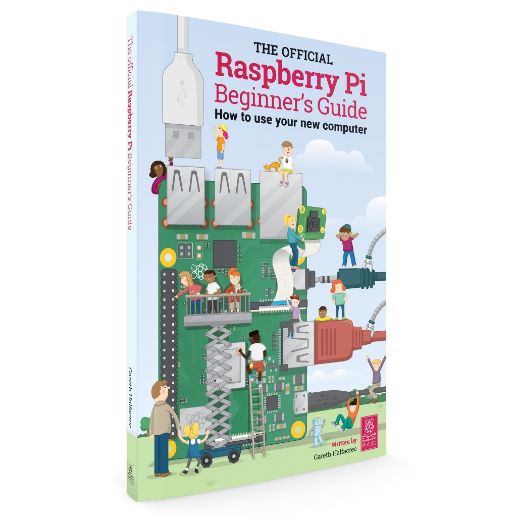 The New Raspberry Pi Beginner's Guide: Available With Free Delivery ...