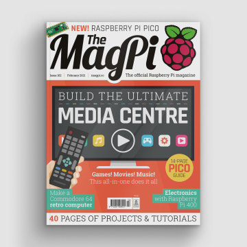 Build the ultimate media centre and Raspberry Pi Pico in The MagPi magazine issue #102