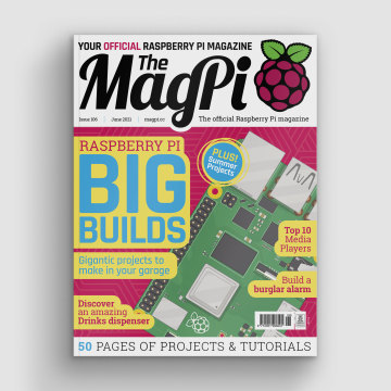 Discover Big Builds in The MagPi magazine issue #106
