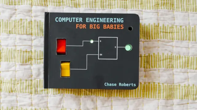 Computer Engineering for Big Babies